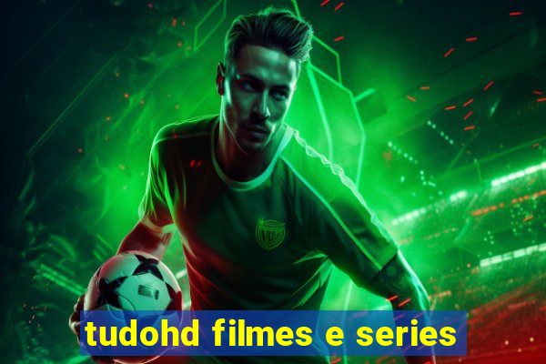 tudohd filmes e series